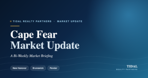 Tidal Realty Partners Cape Fear Market Update — bi-weekly briefing for New Hanover, Brunswick, and Pender counties